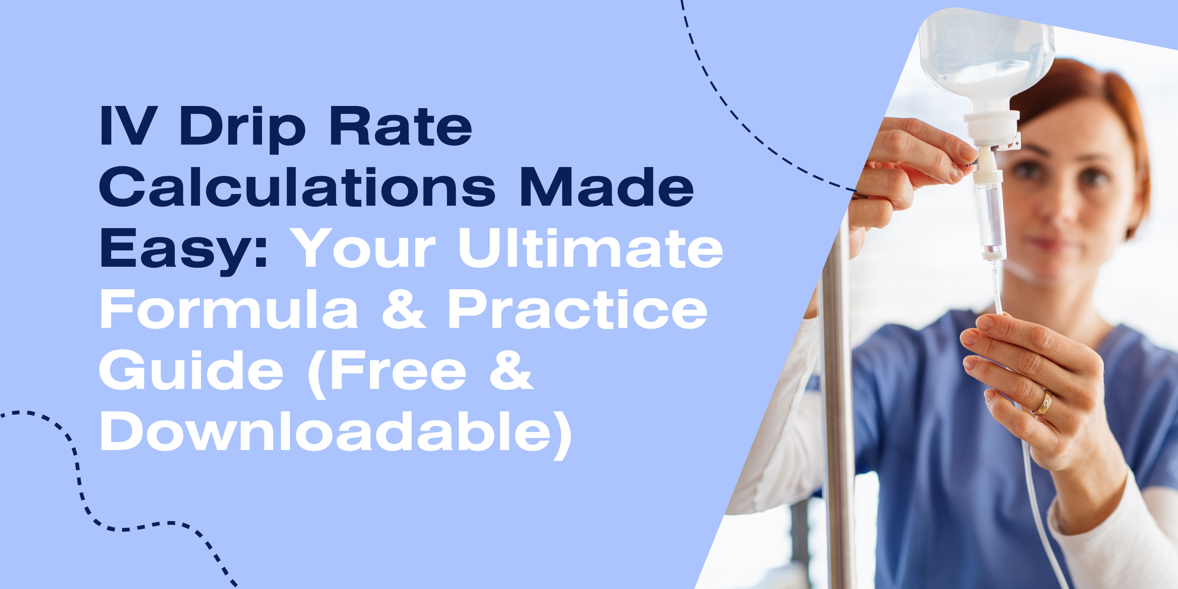 How to Calculate IV Drip Rates Easily: Nursing Cheat Sheet + Examples Nursing student studying IV drip setup, reviewing infusion tubing and drip chamber as part of IV calculation practice