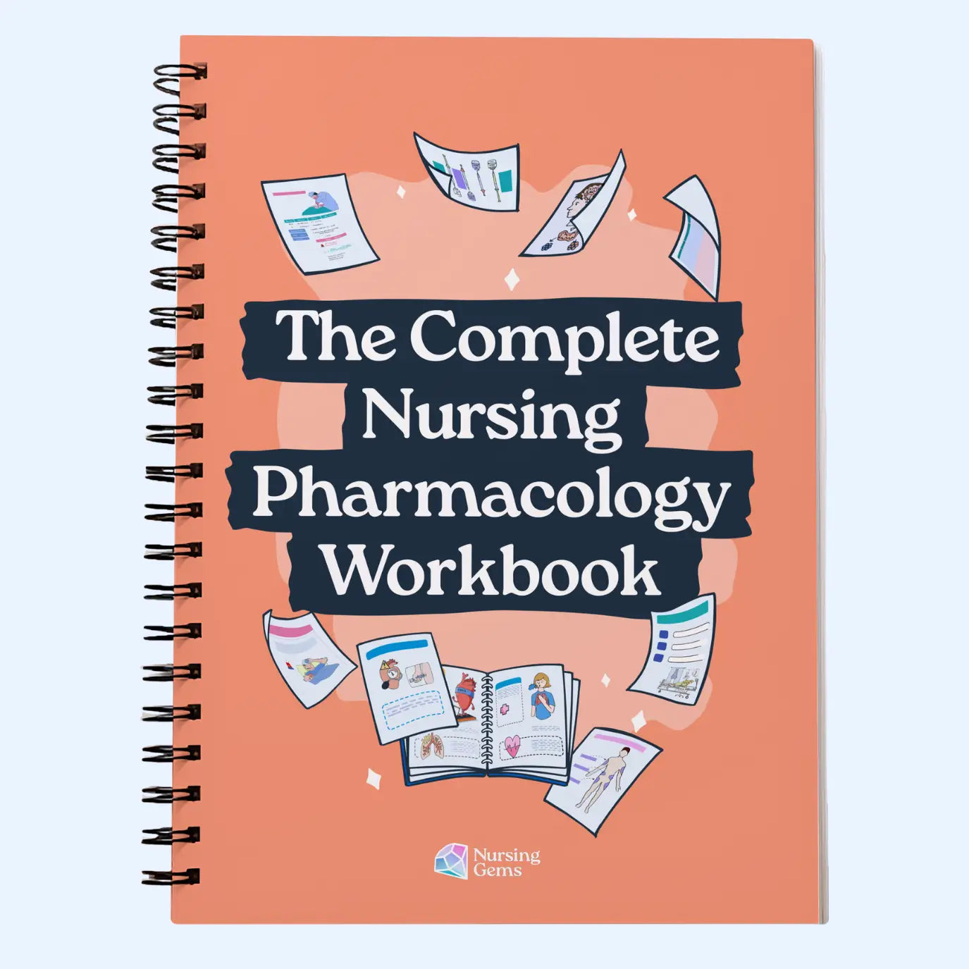 The Complete Nursing Pharmacology Workbook